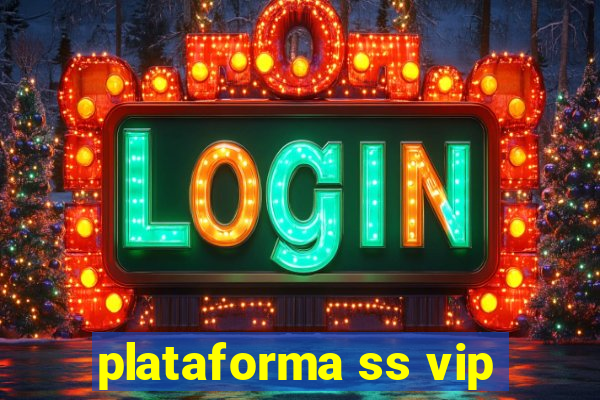 plataforma ss vip